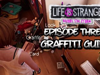 Life Is Strange Before the Storm Graffiti Guide Episode 3 00