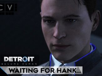 Detroit: Become Human Waiting for Hank Walkthrough