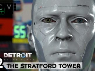Detroit: Become Human The Stratford Tower Walkthrough