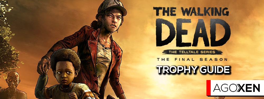 The Walking Dead: The Final Season Trophy Guide 01